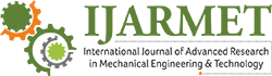 IJARMET-International Journal of Advanced Research in Mechanical Engineering & Technology